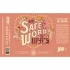 Little House Brewing - My Safe Word is Double IPAs - 8.5% IIPA 0 (415)